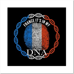 France Its In My DNA - Gift for French From France Posters and Art